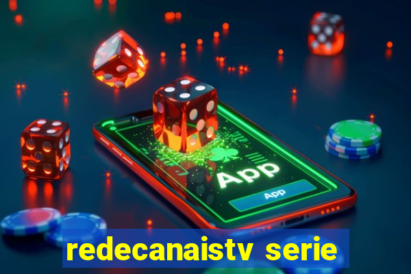 redecanaistv serie